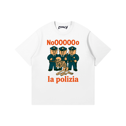 No, La Polizia | T-Shirt | Premium Quality