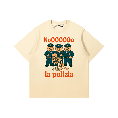 No, La Polizia | T-Shirt | Premium Quality