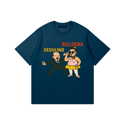 Dedulino Ballerino | T-Shirt | Premium Quality