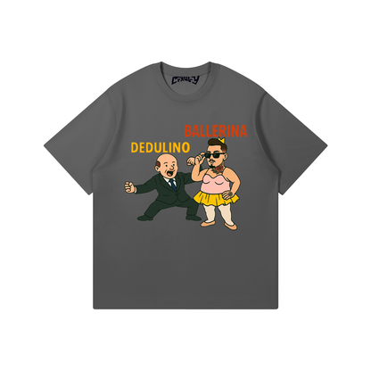 Dedulino Ballerino | T-Shirt | Premium Quality