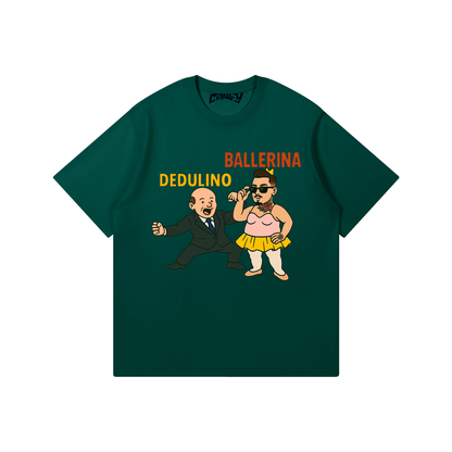 Dedulino Ballerino | T-Shirt | Premium Quality