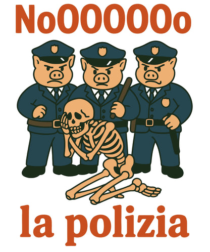 No, La Polizia | T-Shirt | Premium Quality